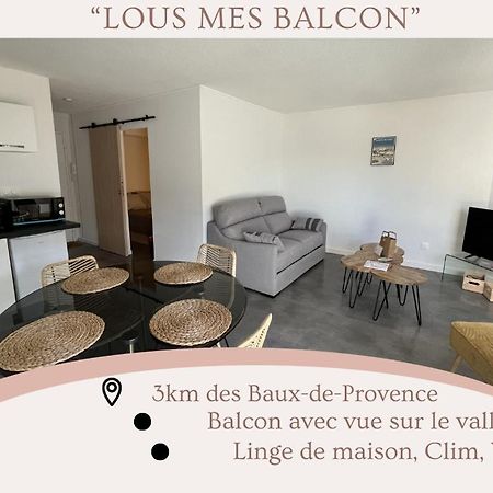 "Lou Mes" Baux-De-Provence Balcon Apartment ภายนอก รูปภาพ